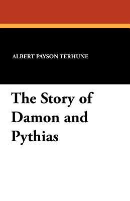 The Story of Damon and Pythias 1434429873 Book Cover