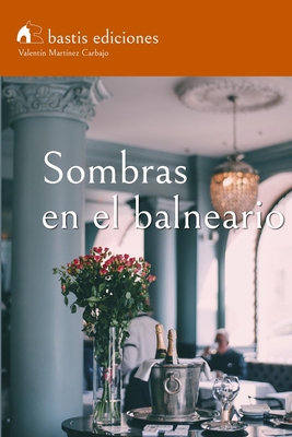 Sombras en el balneario [Spanish] 1520499515 Book Cover