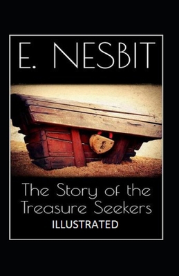 The Story of the Treasure Seekers Illustrated