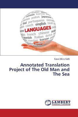 Annotated Translation Project of The Old Man an... 3659814962 Book Cover