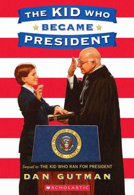 The Kid Who Became President 0590023764 Book Cover