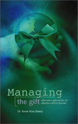 Managing the Gift : Alternative Approaches for ... 1890405213 Book Cover