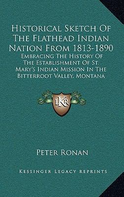 Historical Sketch Of The Flathead Indian Nation... 1164209515 Book Cover