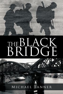 The Black Bridge: One Man's War with Himself 147723909X Book Cover