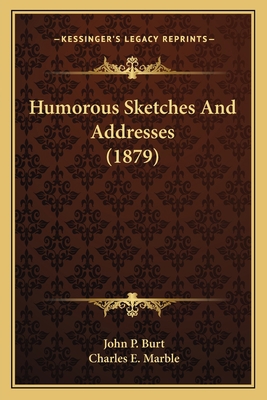 Humorous Sketches And Addresses (1879) 1164677535 Book Cover