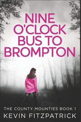 Nine O'Clock Bus To Brompton: Clear Print Edition B08R7XYMSJ Book Cover