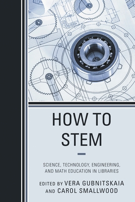 How to Stem: Science, Technology, Engineering, ... 0810892731 Book Cover