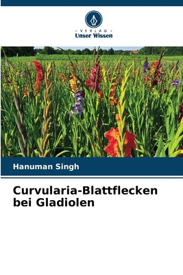 Curvularia-Blattflecken bei Gladiolen [German] 6209049141 Book Cover