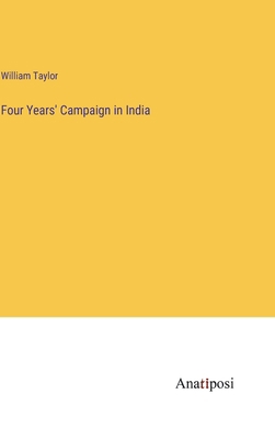 Four Years' Campaign in India 3382827999 Book Cover