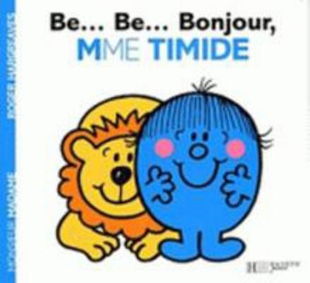 B...Bon...Bonjour, Madame Timide [French] 2012251951 Book Cover