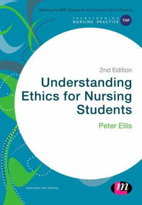 Understanding Ethics for Nursing Students 1473997887 Book Cover