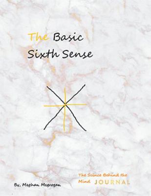 Basic Sixth Sense : The Science Behind the Mind Journal