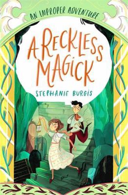 A Reckless Magick: An Improper Adventure 3 1800780125 Book Cover