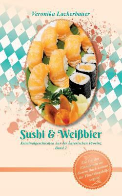 Sushi & Weißbier [German] 3741250031 Book Cover