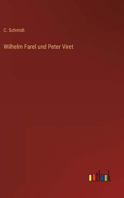 Wilhelm Farel und Peter Viret [German] 3368501615 Book Cover