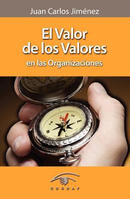El Valor de Los Valores En Las Organizaciones [Spanish] 9801234741 Book Cover