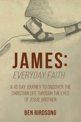 James: Everyday Faith: A 45 Day Journey to Disc... B09CHGX3CK Book Cover