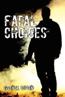 Fatal Choices 1463715374 Book Cover