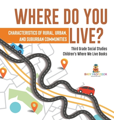 Where Do You Live? Characteristics of Rural, Ur... 1541980786 Book Cover