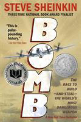 Bomb: The Race to Build--And Steal--The World's... 1250050642 Book Cover