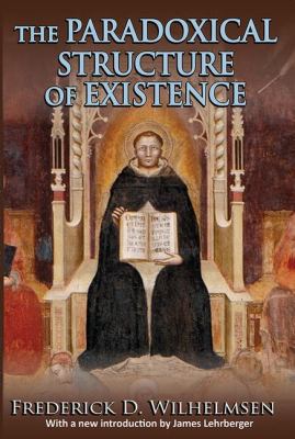 The Paradoxical Structure of Existence 1412856124 Book Cover