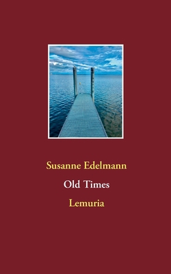 Old Times: Lemuria 3753442968 Book Cover