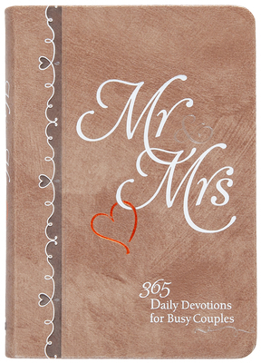 MR & Mrs: 365 Daily Devotions for Busy Couples 1424561892 Book Cover