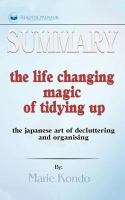 Paperback Summary: the Life-Changing Magic of Tidying up: the Japanese Art of Decluttering Book