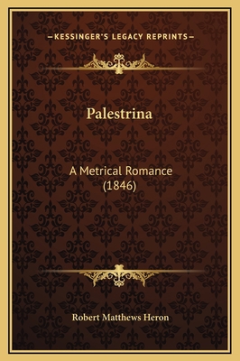 Palestrina: A Metrical Romance (1846) 1169265413 Book Cover