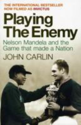 Playing the Enemy: Nelson Mandela and the Game ... 1848876599 Book Cover