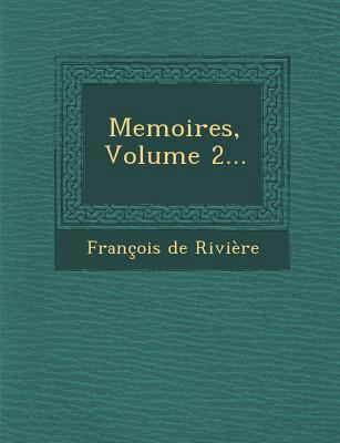 Memoires, Volume 2... [French] 1249969883 Book Cover