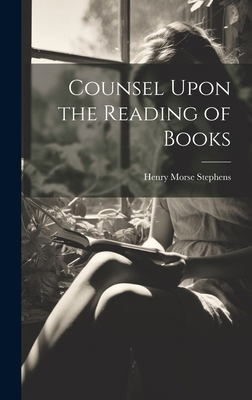 Counsel Upon the Reading of Books 1019814276 Book Cover