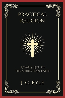 Practical Religion: A Daily Life of the Christi... 9358378603 Book Cover