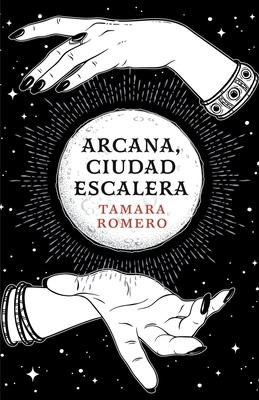 Arcana, Ciudad Escalera [Spanish] B0BJL87C8Y Book Cover
