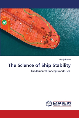 The Science of Ship Stability 3659543268 Book Cover