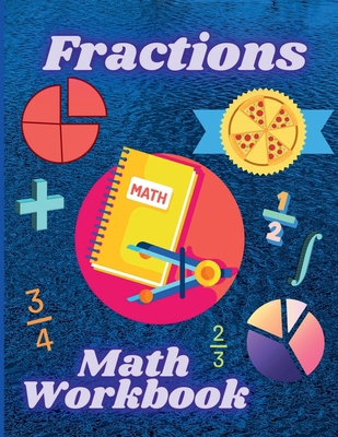 Fractions Math Workbook: Whole Numbers, Adding ... B0B31TSK28 Book Cover