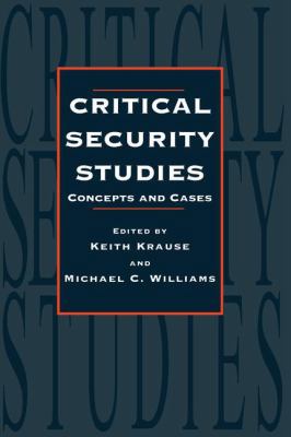 Critical Security Studies: Concepts And Strategies 1138143596 Book Cover