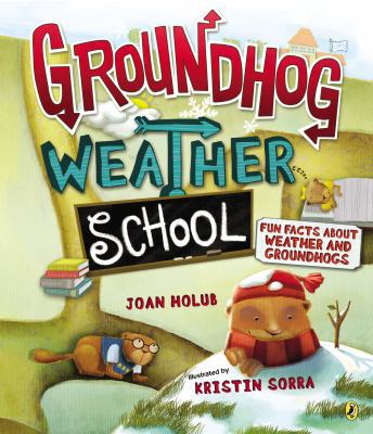Groundhog Weather School: Fun Facts about Weath... 0147509459 Book Cover