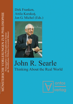 John R. Searle: Thinking about the Real World 3110325306 Book Cover