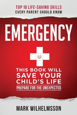 Emergency: This Book Will Save Your Child's Life 1953625134 Book Cover