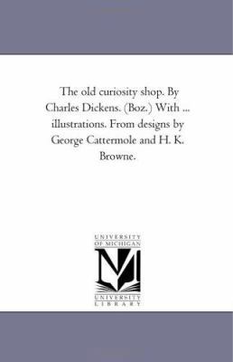 The Old Curiosity Shop. by Charles Dickens. (Bo... 1425530915 Book Cover