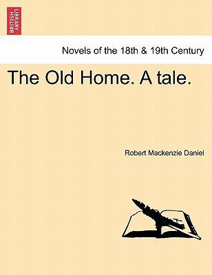 The Old Home. a Tale. 1240875126 Book Cover