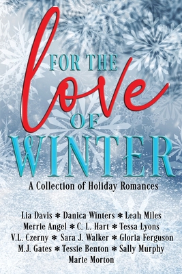 For the Love of Winter: A Collection of Holiday... B0CPJ29XV2 Book Cover