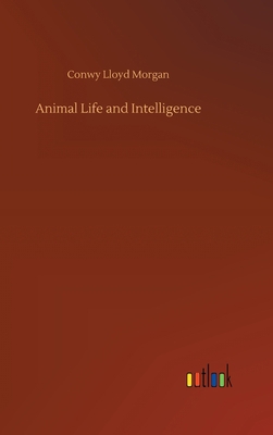 Animal Life and Intelligence 3752443952 Book Cover