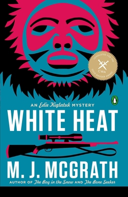 White Heat: The First Edie Kiglatuk Mystery 0143120964 Book Cover