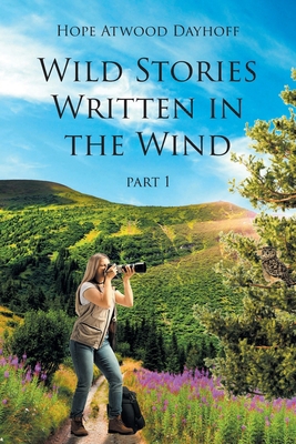 Wild Stories Written in the Wind: Part 1 B0CNVCPFVD Book Cover
