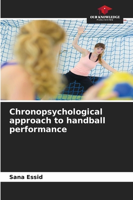 Chronopsychological approach to handball perfor... 6209493041 Book Cover