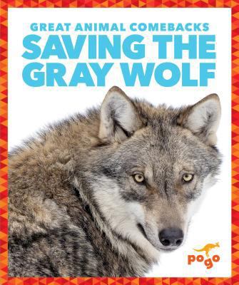 Saving the Gray Wolf 1641282843 Book Cover