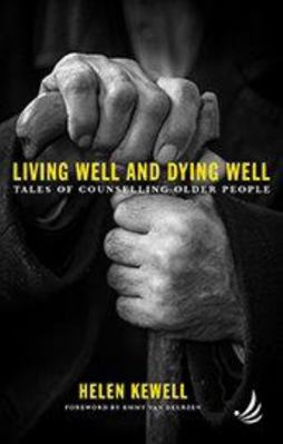 Living Well and Dying Well: Tales of counsellin... 1910919411 Book Cover