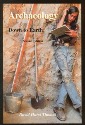 Archaeology: Down to Earth 015505189X Book Cover
